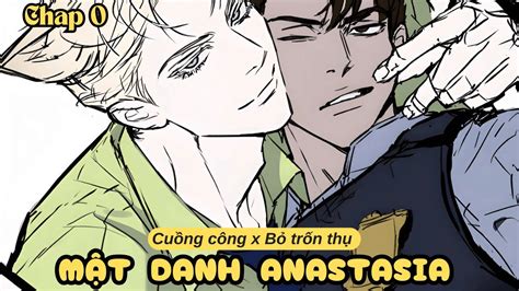 truyện đam mỹ dualeotruyen|Mật Danh Anastasia [Đến chap 51] .
